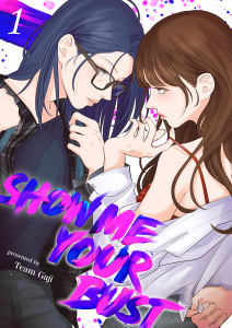 新刊【漫画】Show me your bust【電子単行本版】１,raw,無料,Team Gaji（著）,Rush!